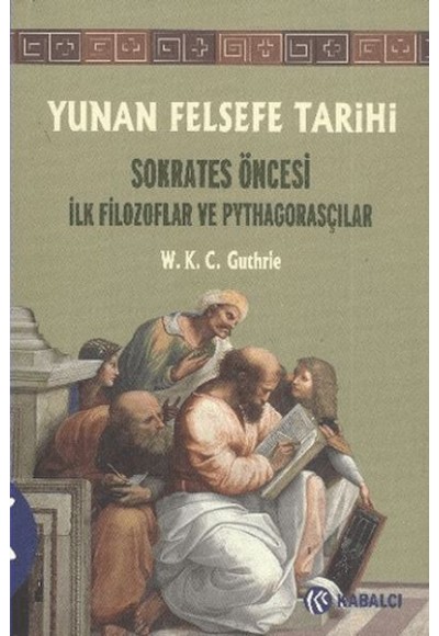 Yunan Felsefe Tarihi 1. Cilt