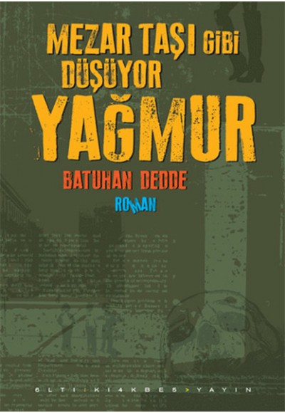 Mezar Taşı Gibi Düşüyor Yağmur