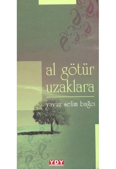 Al Götür Uzaklara