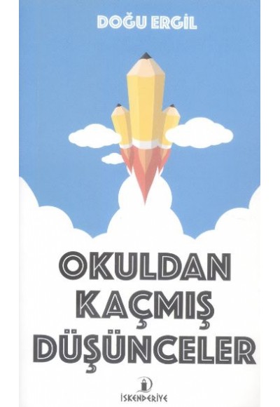 Okuldan Kaçmış Düşünceler