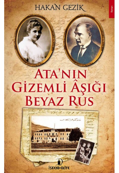 Ata'nın Gizemli Aşığı Beyaz Rus
