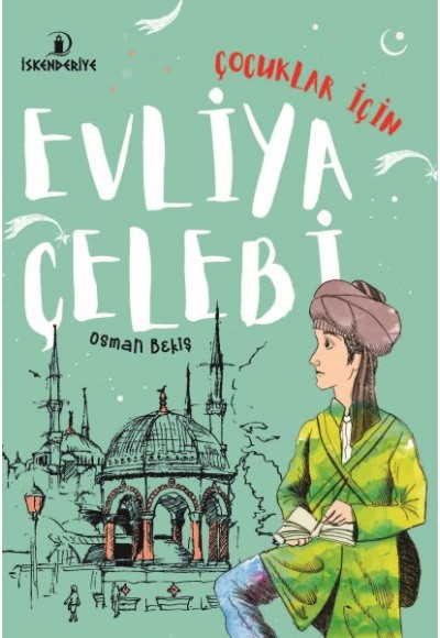 Çocuklar İçin Evliya Çelebi