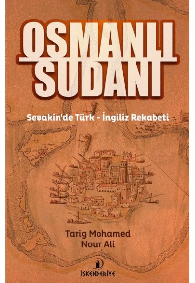Osmanlı Sudanı - Sevakinde Türk - İngiliz Rekabeti