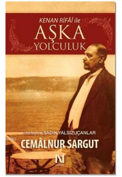Kenan Rifai ile Aşka Yolculuk