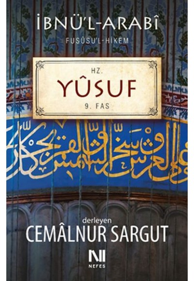Fusûsu’l-Hikem Serisi - Hz. Yûsuf Fassı