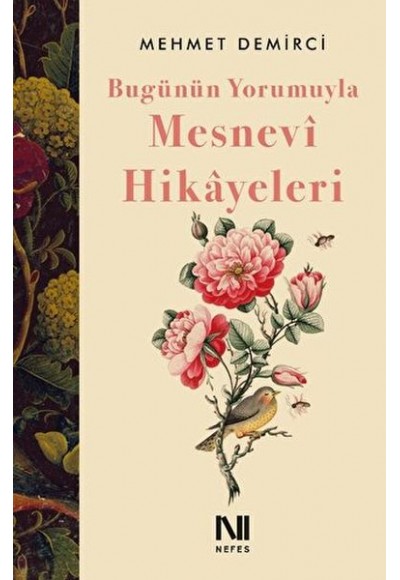 Bugünün Yorumuyla Mesnevi Hikayeleri