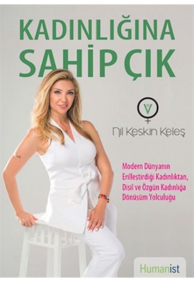 Kadınlığına Sahip Çık