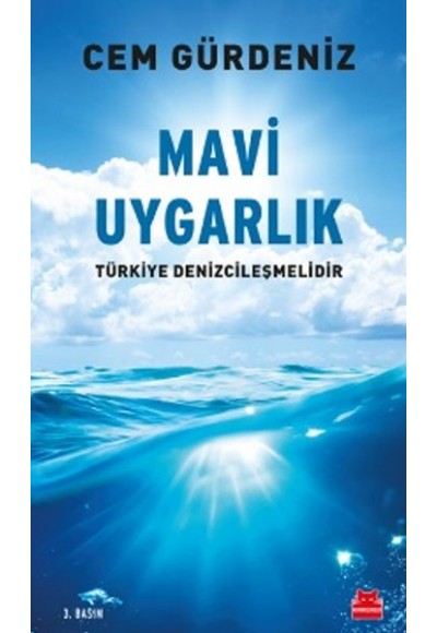 Mavi Uygarlık  Türkiye Denizcileşmelidir