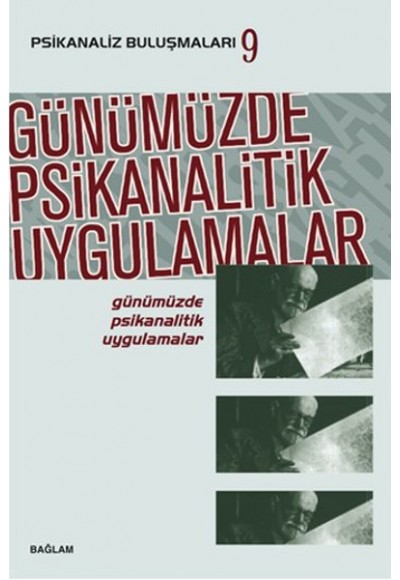 Psikanaliz Buluşmaları 9 - Günümüzde Psikanalitik Uygulamalar