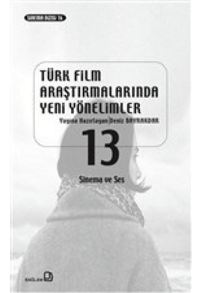 Türk Film Araştırmalarında Yeni Yönelimler 13 - Sinema ve Ses