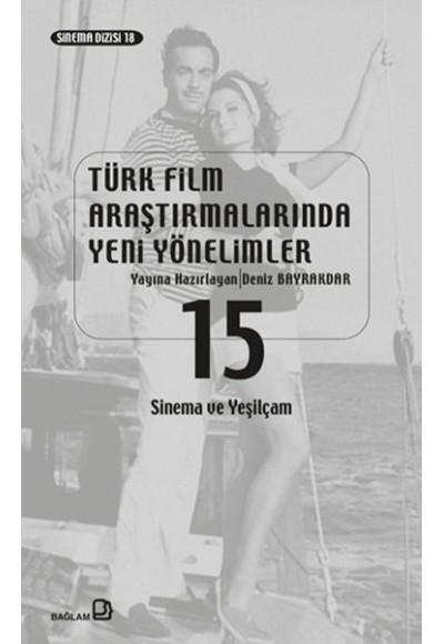 Türk Film Araştırmalarında Yeni Yönelimler 15 - Sinema ve Yeşilçam
