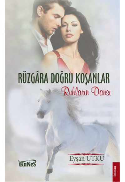 Rüzgara Doğru Koşanlar  Ruhların Dansı