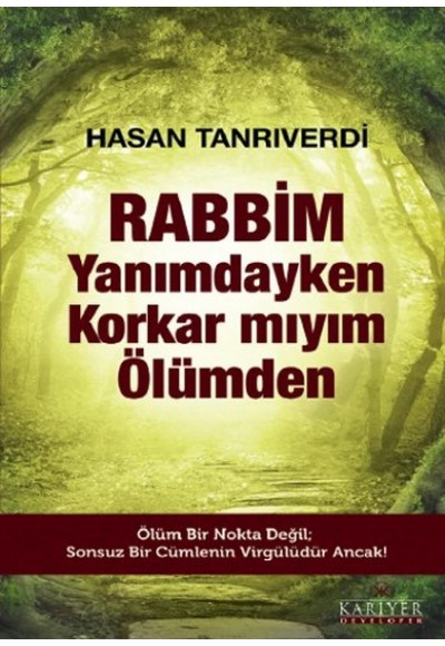 Rabbim Yanımdayken Korkar mıyım Ölümden
