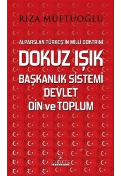 Dokuz Işık Başkanlık Sistemi Devlet Din ve Toplum