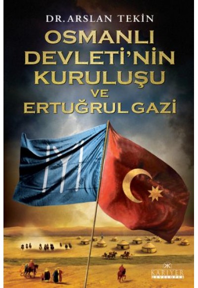 Osmanlı Devleti'nin Kuruluşu ve Ertuğrul Gazi