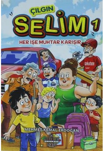 Çılgın Selim 1 - Her İşe Muhtar Karışır