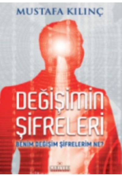 Değişimin Şifreleri Benim Değişim Şifrelerim Ne