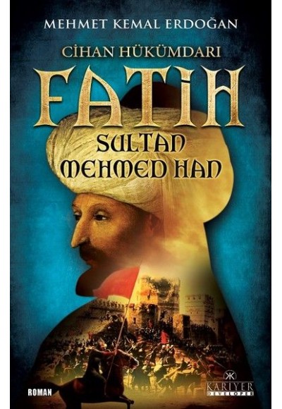Cihan Hükümdarı Fatih Sultan Mehmed Han