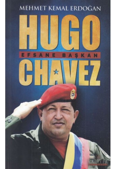 Hugo Chavez Efsane Başkan