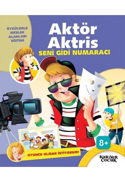 Aktör Aktris Seni Gidi Numaracı - Oyuncu Olmak İstiyorum!