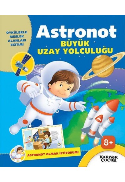 Astronot Büyük Uzay Yolculuğu - Astronot Olmak İstiyorum