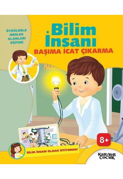 Bilim İnsanı Başıma İcat Çıkarma - Bilim İnsanı Olmak İstiyorum