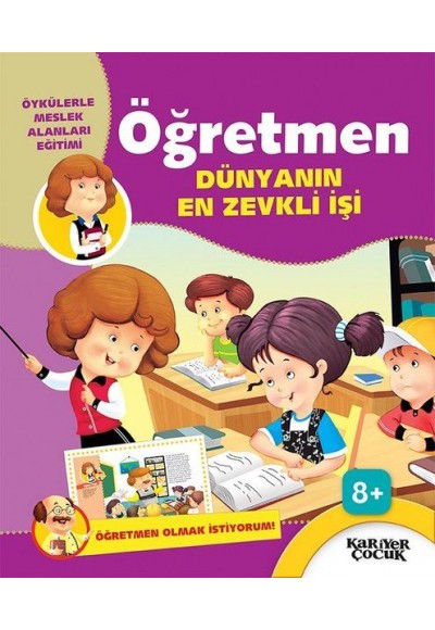 Öğretmen Dünyanın En Zevkli İşi - Öğretmen Olmak İstiyorum!