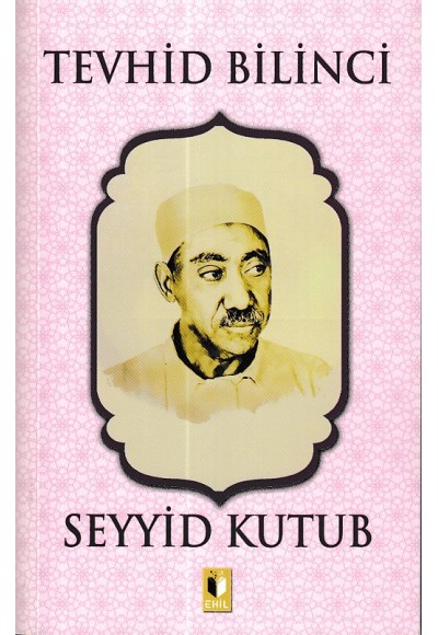 Tevhid Bilinci - Seyyid Kutub