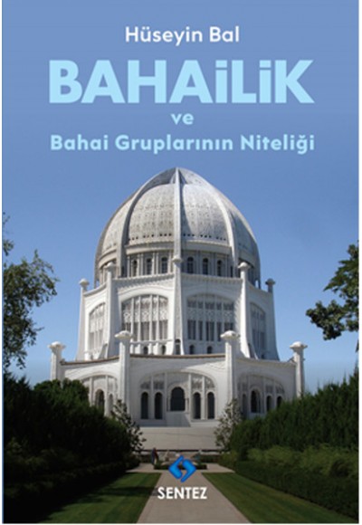 Bahailik ve Bahai Gruplarının Niteliği