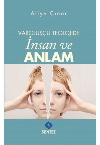 Varoluşçu Teolojide İnsan ve Anlam