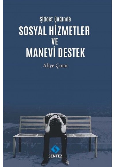 Şiddet Çağında Sosyal Hizmetler ve Manevi Destek