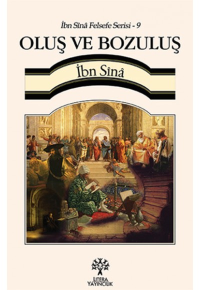 Oluş ve Bozuluş / İbn Sina Felsefe Serisi -9