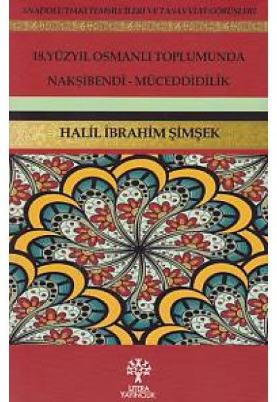 18. Yüzyıl Osmanlı Toplumunda Nakşibendi - Müceddidilik