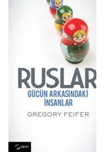 Ruslar-Gücün Arkasındaki İnsanlar