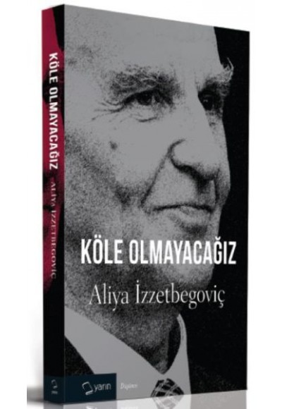 Köle Olmayacağız