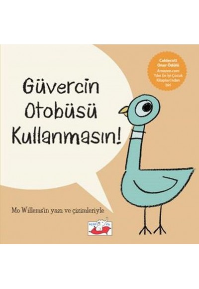 Güvercin Otobüsü Kullanmasın!