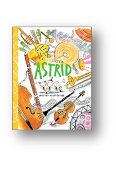 Sinek Astrid Müziği Keşfediyor (Ciltli)