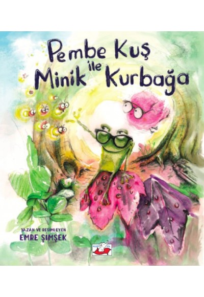 Pembe Kuş ile Minik Kurbağa