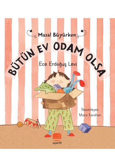 Masal Büyürken - Bütün ev Odam Olsa