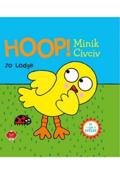 İt Çek Patlat Serisi - Hoop Minik Civciv