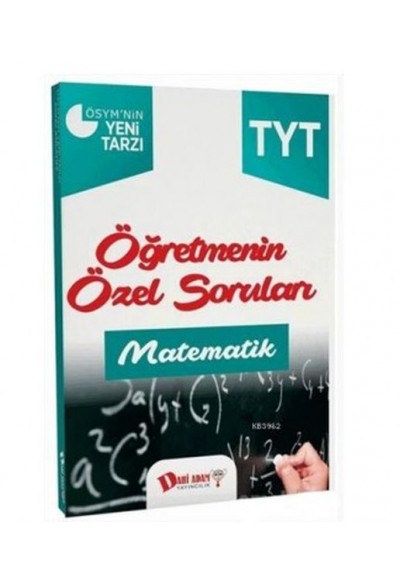 Dahi Adam TYT Öğretmenin Özel Soruları Matematik Soru Bankası