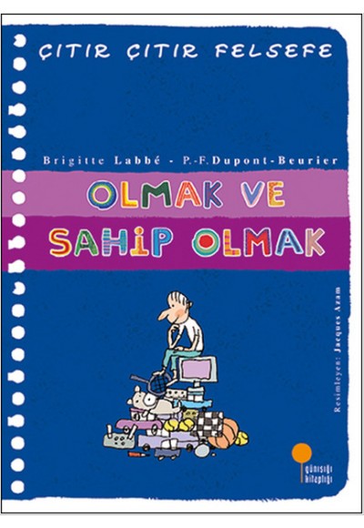 Çıtır Çıtır Felsefe 27 - Olmak ve Sahip Olmak