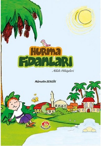 Hurma Fidanları  Ahlak Hikayeleri