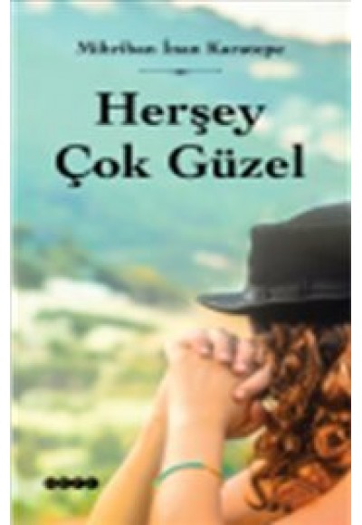Herşey Çok Güzel