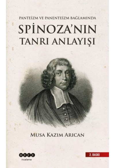 Panteizm, Panenteizm ve Ateizm Bağlamında Spinoza’nın Tanrı Anlayışı
