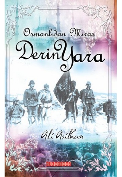 Osmanlı'dan Miras Derin Yara