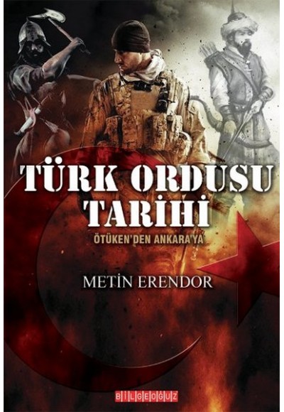 Türk Ordusu Tarihi  Ötüken'den Ankara'ya