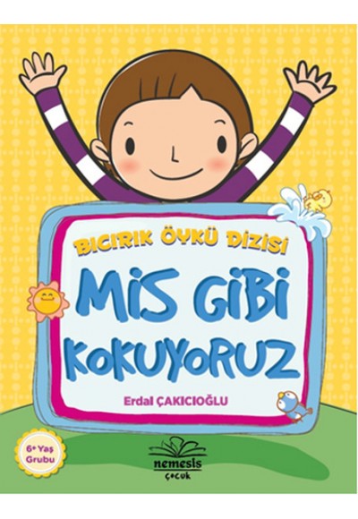 Mis Gibi Kokuyoruz / Bıcırık Öykü Dizisi