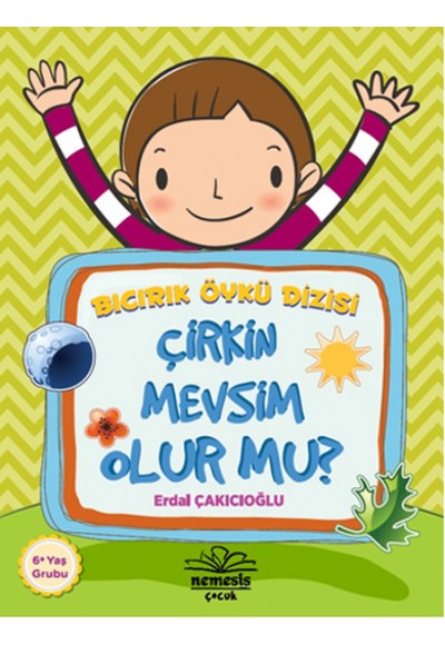 Çirkin Mevsim Olur Mu? / Bıcırık Öykü Dizisi