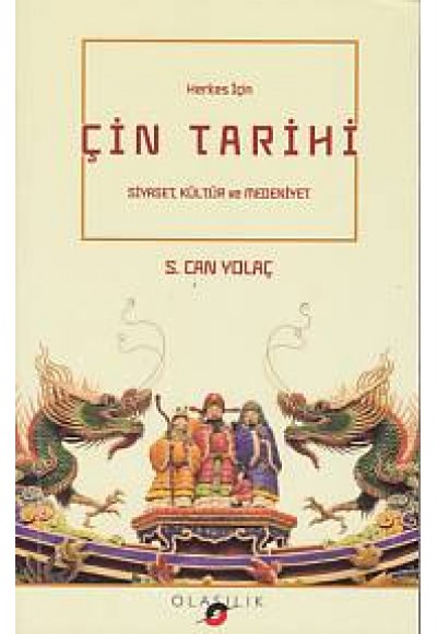 Herkes için Çin Tarihi - Siyaset, Kültür ve Medeniyet